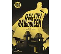 DELITTI PER HALLOWEEN - MATTIA LUISA, CARIOLI JANNA - Piemme