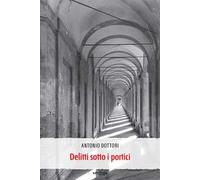 Delitti sotto i portici