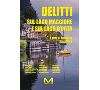 Delitti sul Lago Maggiore e sul Lago d'Orta - 2024 - Morellini