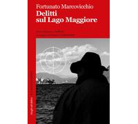Delitti sul lago Maggiore - Marcovicchio Fortunato