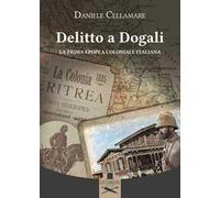 Delitto a Dogali. La prima epopea coloniale italiana