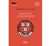 Delitto a Harvard - Fuller Timothy