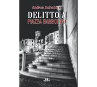 DELITTO A PIAZZA BARBOLANI