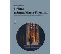 Delitto a Santa Maria Formos. Appuntamento col destino nella Venezia del 1944
