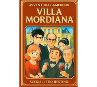 Delitto a Villa Mordiana: Un Book Game tra indizi, scelte e inganni