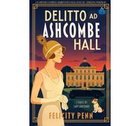 Delitto ad Ashcombe Hall: Un giallo cosy storico ambientato negli anni Venti