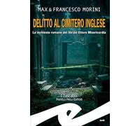 Delitto al cimitero inglese. Le inchieste romane del libraio Ettore Misericordia