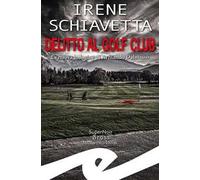 Delitto al golf club. La nuova indagine di Armando Dalmasso