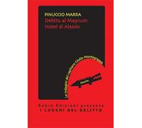 Delitto al Magnum hotel di Alassio. Le indagini del capitano Giulio Montegrappa