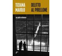 Delitto al Pirellone. Un giallo milanese