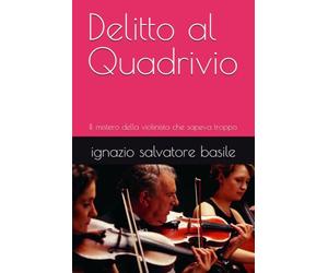 Delitto al Quadrivio: Il mistero della violinista che sapeva troppo
