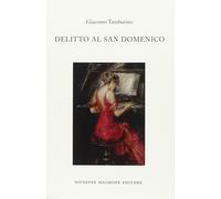 Delitto al San Domenico di Giacomo Tamburino, 2014, Maimone Editore