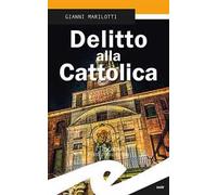 Delitto alla Cattolica