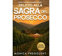 DELITTO ALLA SAGRA DEL PROSECCO