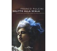 Delitto alla Scala. Il commissario Abdul Calì indaga nel tempio della lirica