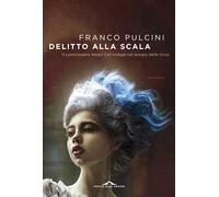 Delitto alla Scala. Il commissario Abdul Calì indaga nel tempio della lirica