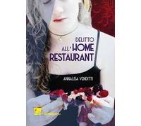 Delitto all'Home Restaurant. Una nuova indagine del capitano Borgia