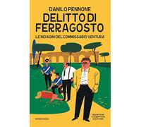 Delitto di ferragosto. Le indagini del commissario Ventura