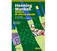 Delitto di mezza estate. Le inchieste del commissario Wallander (Vol. 7)