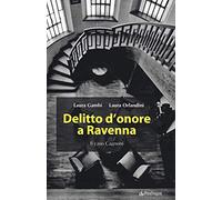 Delitto d'onore a Ravenna. Il caso Cagnoni