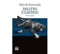 Libri FÃ«dor Dostoevskij - Delitto E Castigo. Ediz. Integrale