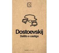 Delitto e castigo. Ediz. Integrale Garzanti