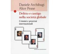 Delitto e castigo nella società globale. Crimini e processi internazionali