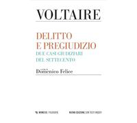 Delitto e pregiudizio. Due casi giudiziari del Settecento. Nuova ediz.