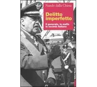 Delitto imperfetto. Il generale, la mafia, la società italiana