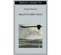 Delitto impunito - Simenon Georges