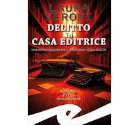 Delitto in casa editrice. Una nuova indagine per il magistrato Elena Macch...