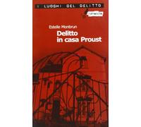 Delitto in casa Proust