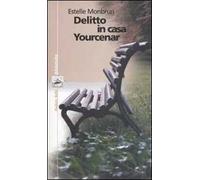 Delitto in casa Yourcenar