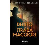 Delitto in Strada Maggiore