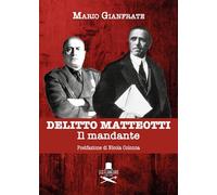 Delitto Matteotti. Il mandante