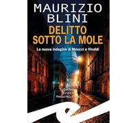 Delitto sotto la Mole. La nuova indagine di Meucci e Vivaldi