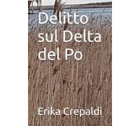 Delitto sul Delta del Po