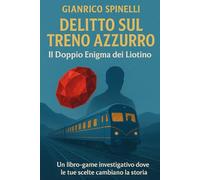 DELITTO SUL TRENO AZZURRO: Il Doppio Enigma dei Liotino