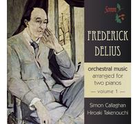 Delius, F. - Orch. Music Arr. For 2 Pianos Vol. 1