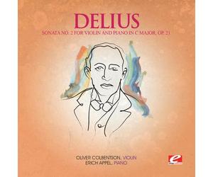 Delius, F. - Sonata 2 For Violin & Piano In C Major Op 21