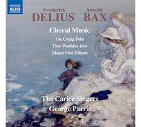 Frederick Delius Frederick Delius/Arnold Bax: Choral Music (CD) Album