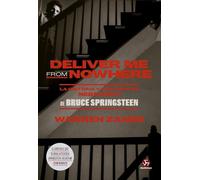 Deliver Me from Nowhere: La historia y creación de Nebraska de Bruce Springsteen