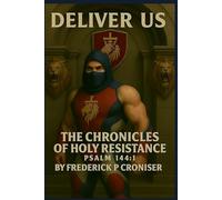 Deliver Us: A Chronicles of Holy Resistance: 1