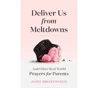 Janel Breitenstein Deliver Us from Meltdowns (Tascabile)