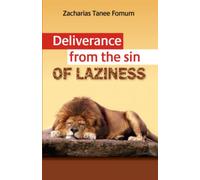 Deliverance From The Sin of Laziness
