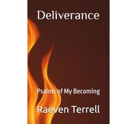 Deliverance: Psalms of My Becoming