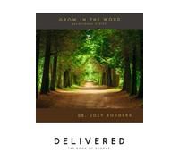 Delivered: A Devotional Journey through Exodus