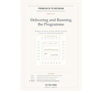 Delivering and Running the Programme: Roadmap, Governance, DataOps-MLOps-AgentOps, Teams, Cost, and the Implementation Kit