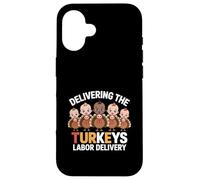 Delivering The Cutest Turkeys Labor & Delivery Nurse Turkey Custodia per iPhone 16