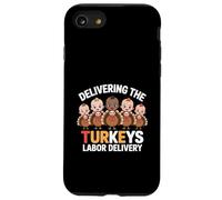 Delivering The Cutest Turkeys Labor & Delivery Nurse Turkey Custodia per iPhone SE (2020) / 7/8